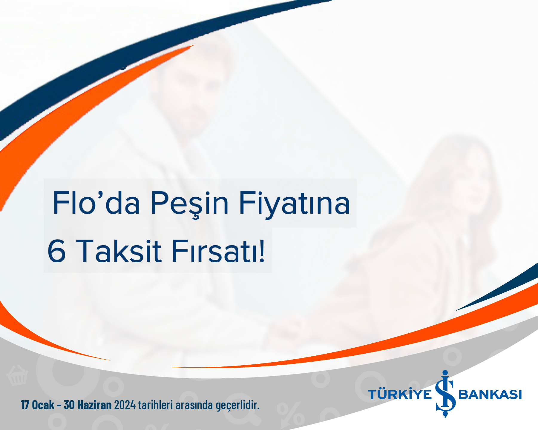 Türkiye İş Bankası Flo’da Peşin Fiyatına 6 Taksit Fırsatı!